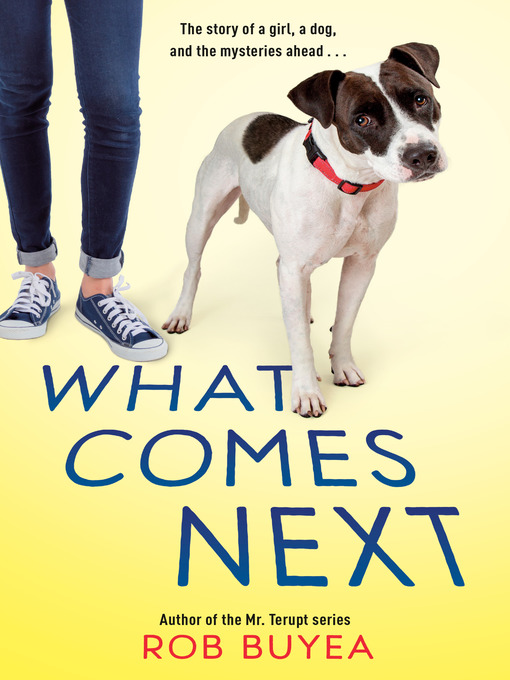 Title details for What Comes Next by Rob Buyea - Wait list